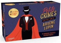 Petits crimes entre amis - Arsène Lupin