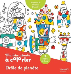 Ma frise géante à colorier Drôle de planète