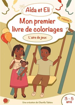 Aïda et Eli – Mon premier livre de coloriages (L’aire de jeux)