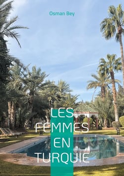 Les femmes en turquie - tradition et modernite : un voyage au coeur de la condition feminine dans la