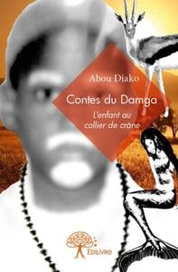 Contes du Damga : L'enfant au collier de crâne