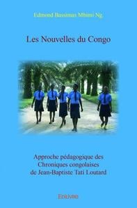 Les nouvelles du congo - approche pedagogique des chroniques congolaises de jean-baptiste tati louta
