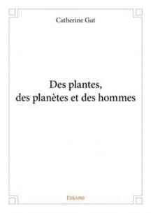 Des plantes, des planetes et des hommes