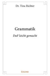 Grammatik : DaF leicht gemacht