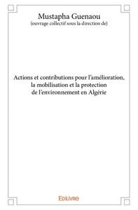 Actions et contributions pour l amelioration, la mobilisation et la protection de l environnement en
