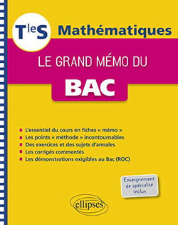 Mathématiques - Le grand mémo du Bac - Terminale S enseignements spécifique et de spécialité