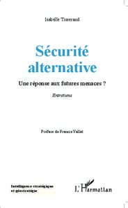 Sécurité alternative - une réponse aux futures menaces ? entretiens