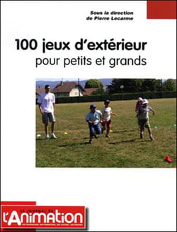 100 JEUX EXTERIEUR POUR PETITS ET GRANDS