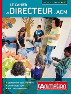 LE CAHIER DU DIRECTEUR D'ACM (2 livres) : Tout sur la formation BAFD