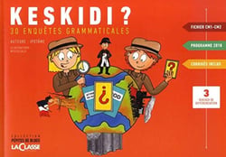 KESKIDI CM1-CM2 - 30 ENQUETES GRAMMATICALES