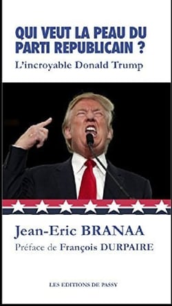 Qui veut la peau du parti républicain ?... l'incroyable Donald Trump