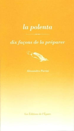 Dix façons de le préparer : la polenta