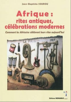Afrique : rites antiques, celebrations modernes
