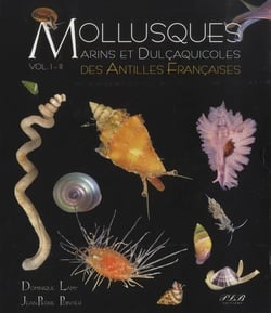 Mollusques marins et dulcaquicoles des antilles françaises