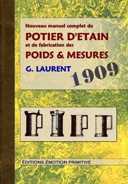 Nouveau manuel complet du potier d'etain et de la fabrication des poids et mesures