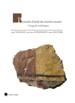 Protocoles d'etude des mortiers anciens a l'usage des archeologues
