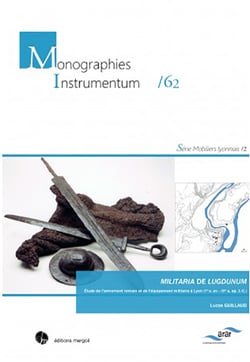 Militaria de lugdunum. etude de l'armement romain et de l'equipement militaire a lyon