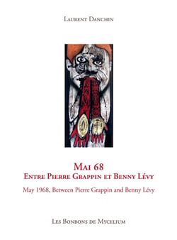 Mai 68 : Entre Pierre Grappin et Benny Lévy