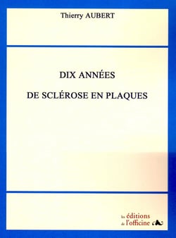Dix années de Sclérose en Plaques