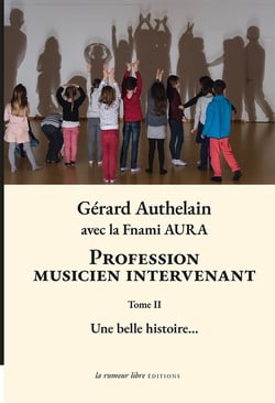 Profession musicien intervenant Tome 2