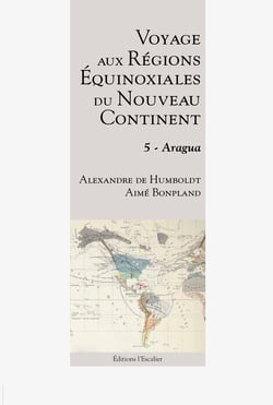 Voyage aux regions equinoxiales du nouveau continent - tome 5 - aragua