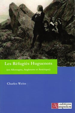 Les réfugiés huguenots Tome 1