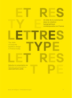 Lettres Type : Un état de la commande dans la création typographique contemporaine en France