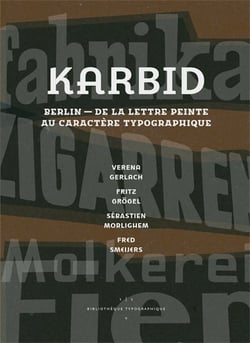 Karbid : Berlin - de la lettre peinte au caractère typographique