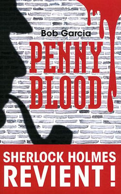 Penny blood : sherlock holmes revient