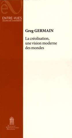 La Créolisation, une vision moderne des mondes