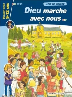 Joie de croire - Dieu marche avec nous : Document enfant