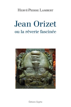 Jean orizet ou la reverie fascinee