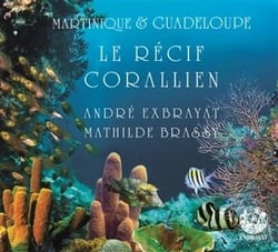 Martinique & guadeloupe - t01 - merveilles du recif corallien