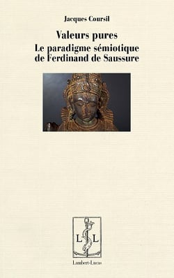 Valeurs pures - le paradigme sémiotique de Ferdinand de Saussure