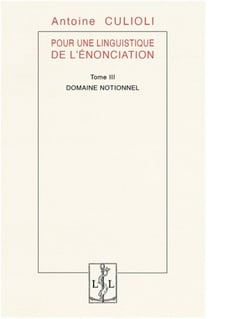 Pour une linguistique de l'enonciation - t03 - domaine notionnel