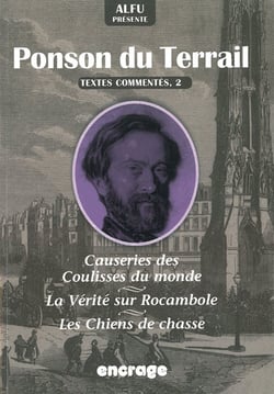 Alfu présente Ponson du Terrail : Textes commentés 2 : Causeries des Coulisses du Monde