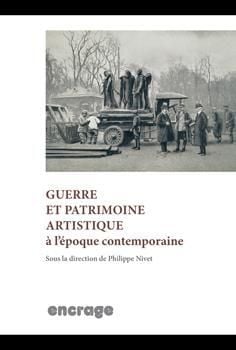 Guerre et Patrimoine Artistique : A l'Époque Contemporaine
