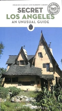 Secret : Los Angeles : An Unusual Guide (édition 2025)