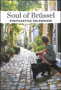 Soul of Brüssel: 30 einzigartige Erlebnisse (édition 2025)