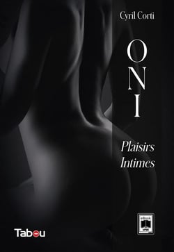 ONI, plaisirs intimes