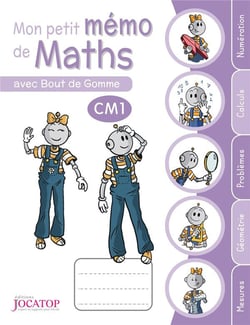 Mon petit mémo de maths au CM1 avec Bout de Gomme - cahier de l'élève