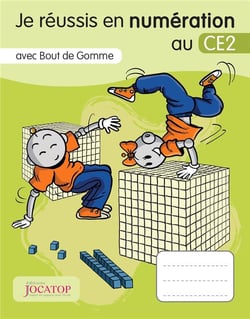 Je réussis en numération au CE2 avec Bout de gomme
