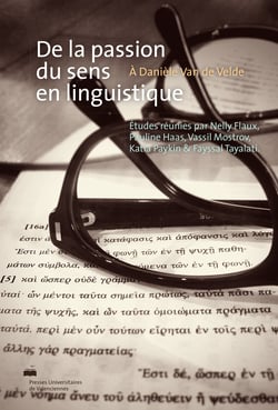 De la Passion du sens en linguistique : A Danièle Van de Velde