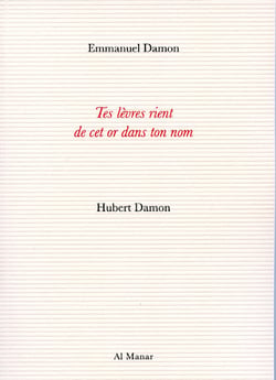 Tes levres rient de cet or dans ton nom