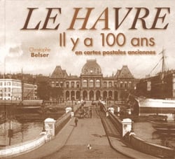 Le havre il y a 100 ans
