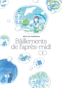 Baillements de l'après-midi Tome 1