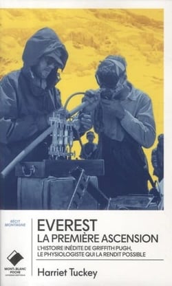 Everest, la première ascension : L'histoire du physiologiste, Griffith Pugh, qui la rendit possible