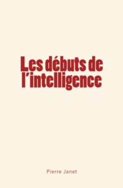 Les debuts de l'intelligence