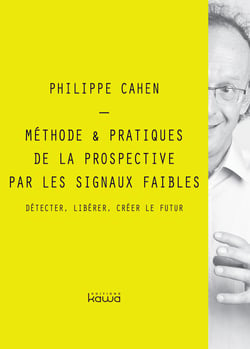 Methode & pratiques de la prospective par les signaux faibles