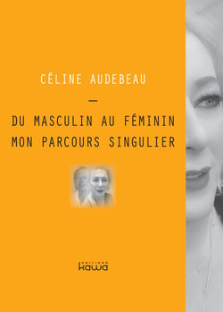 Du masculin au féminin - mon parcours singulier